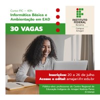 AMAJARI – IFRR vai ofertar curso de Informática Básica e Ambientação em EAD para professores do Creianp