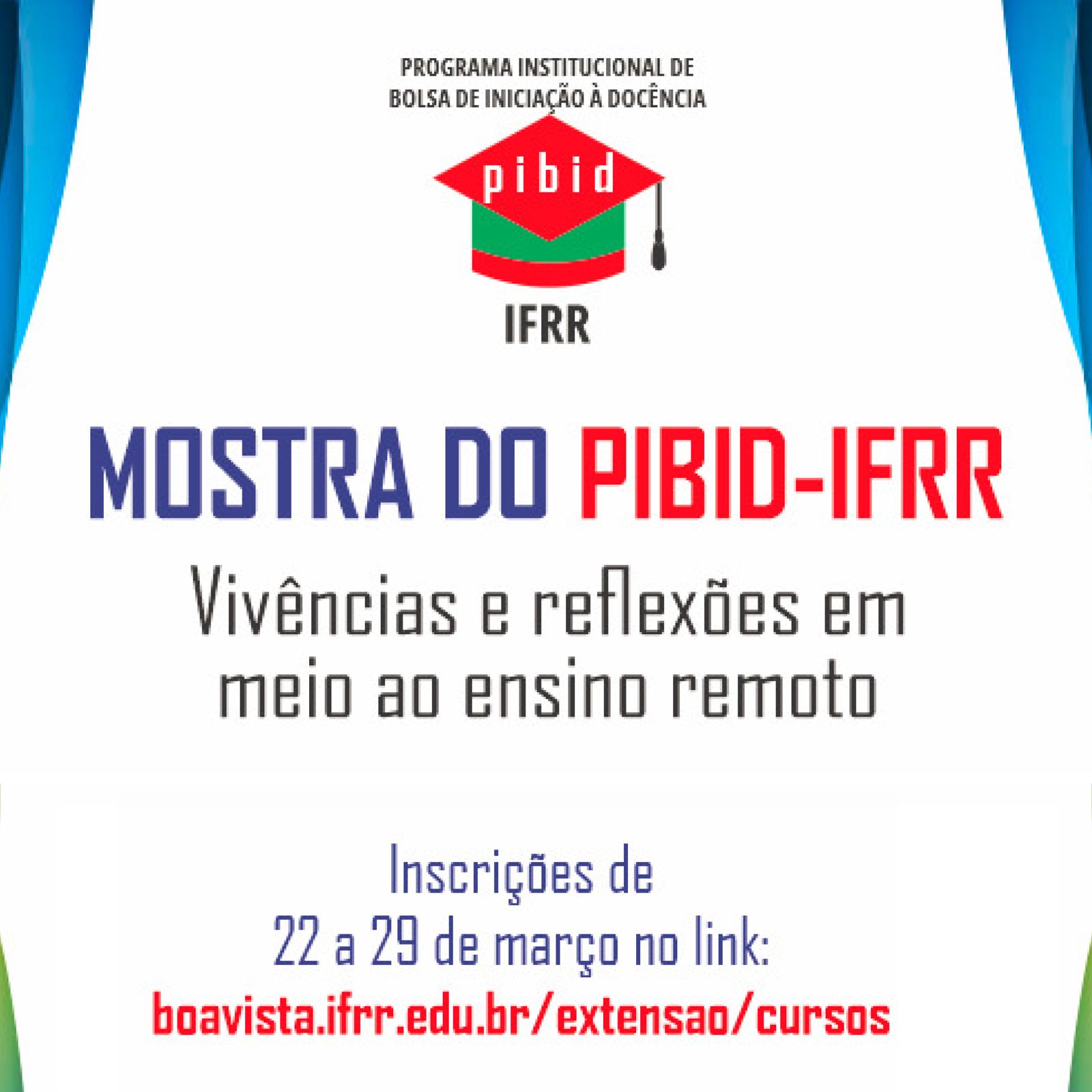 Mostra do Programa Institucional de Bolsas de Iniciação à Docência (Pibid) ocorrerá nos dias 29 e 30 de março