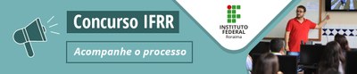 Concurso IFRR Acompanhe o Processo