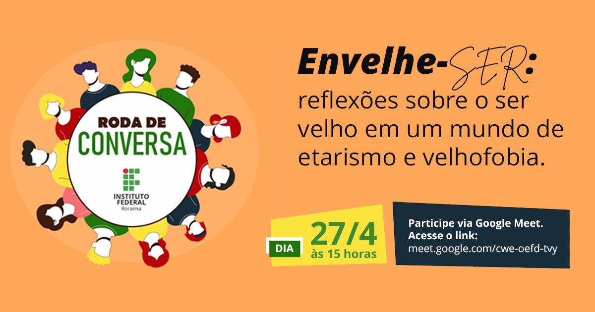 “ENVELHE-SER” – Roda de conversa do IFRR amplia olhar sobre o envelhecimento