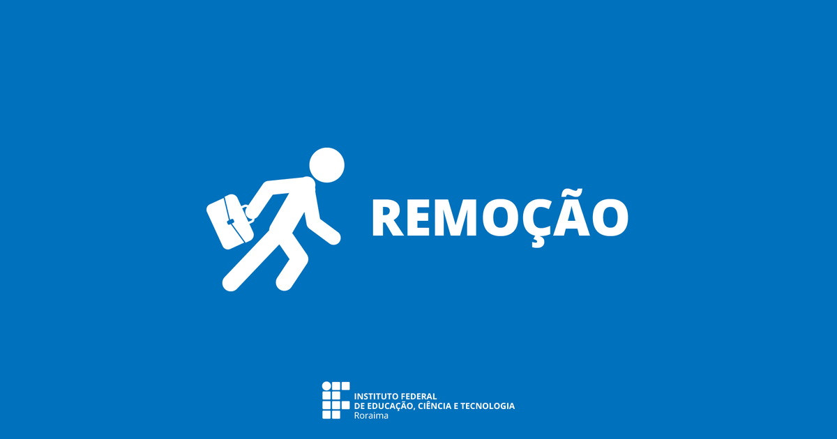 Disponível resultado final do processo de remoção de servidores do IFRR