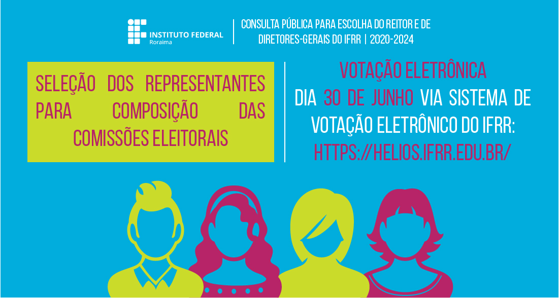 ESCOLHA DE DIRIGENTES – Votação para membros das comissões eleitorais do IFRR ocorre em 30 de junho