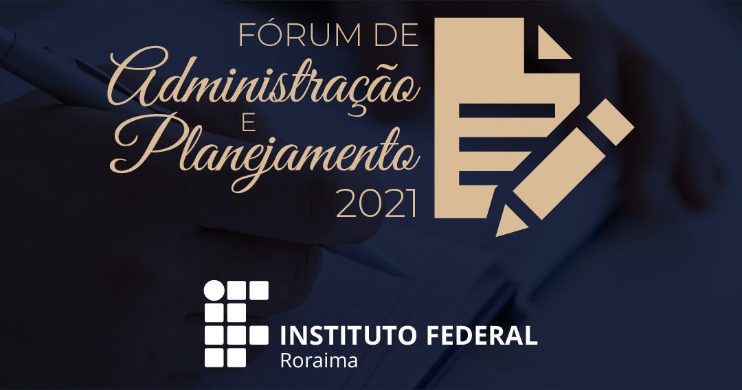 Fórum de Administração e Planejamento discute aprimoramento das ações de gestão