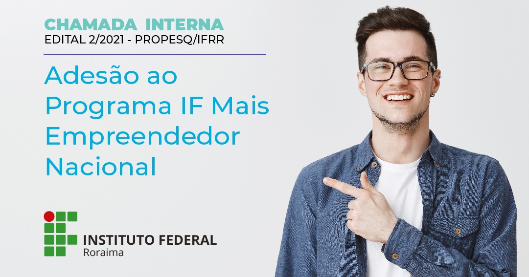 IFRR divulga chamada interna para adesão ao programa IF Mais Empreendedor 