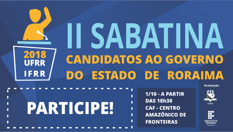 SABATINA – Evento organizado pela UFRR e IFRR será nesta segunda-feira, 1.º de outubro